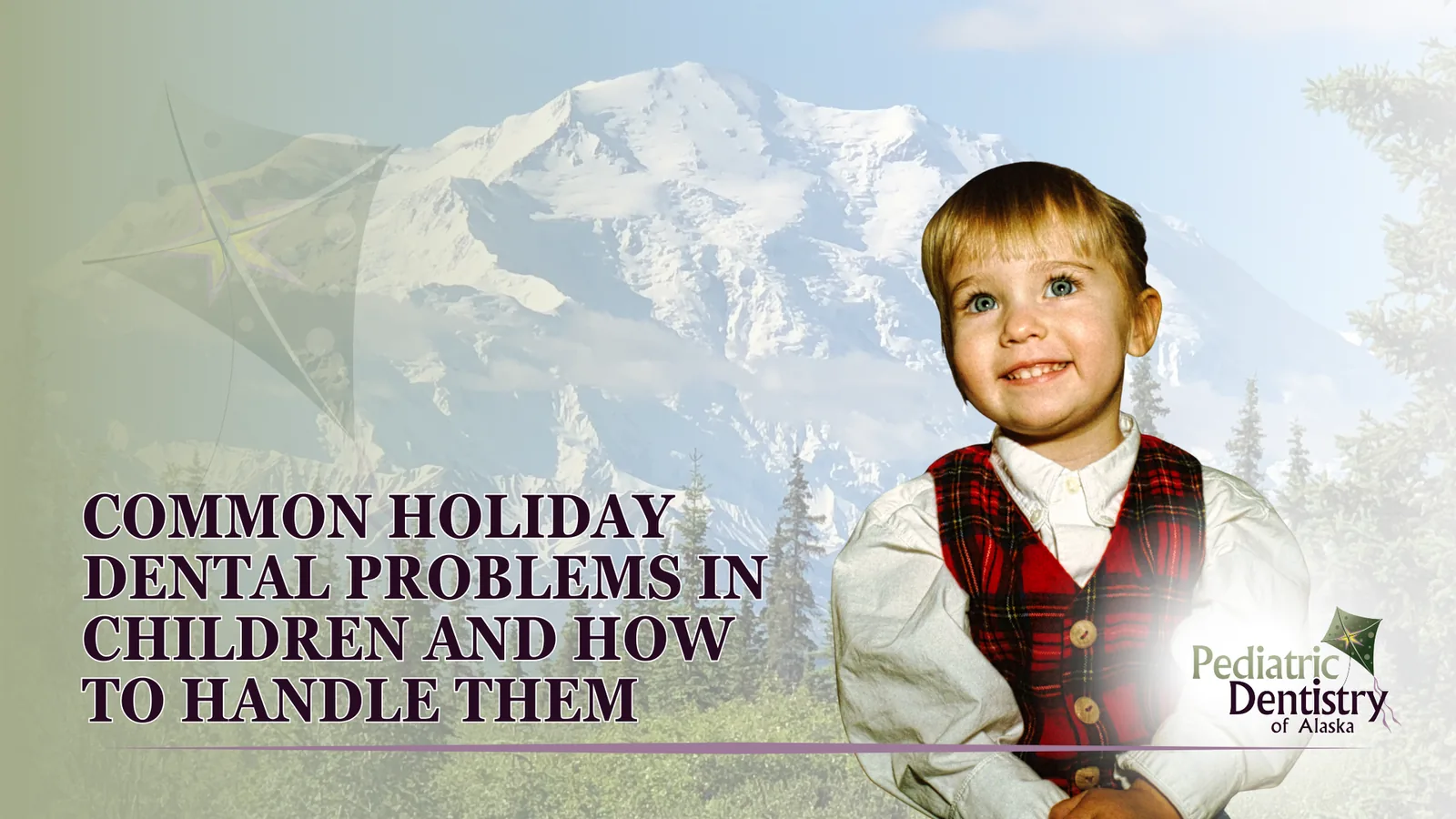 Common Holiday Dental Problems in Children and How to Handle Them
