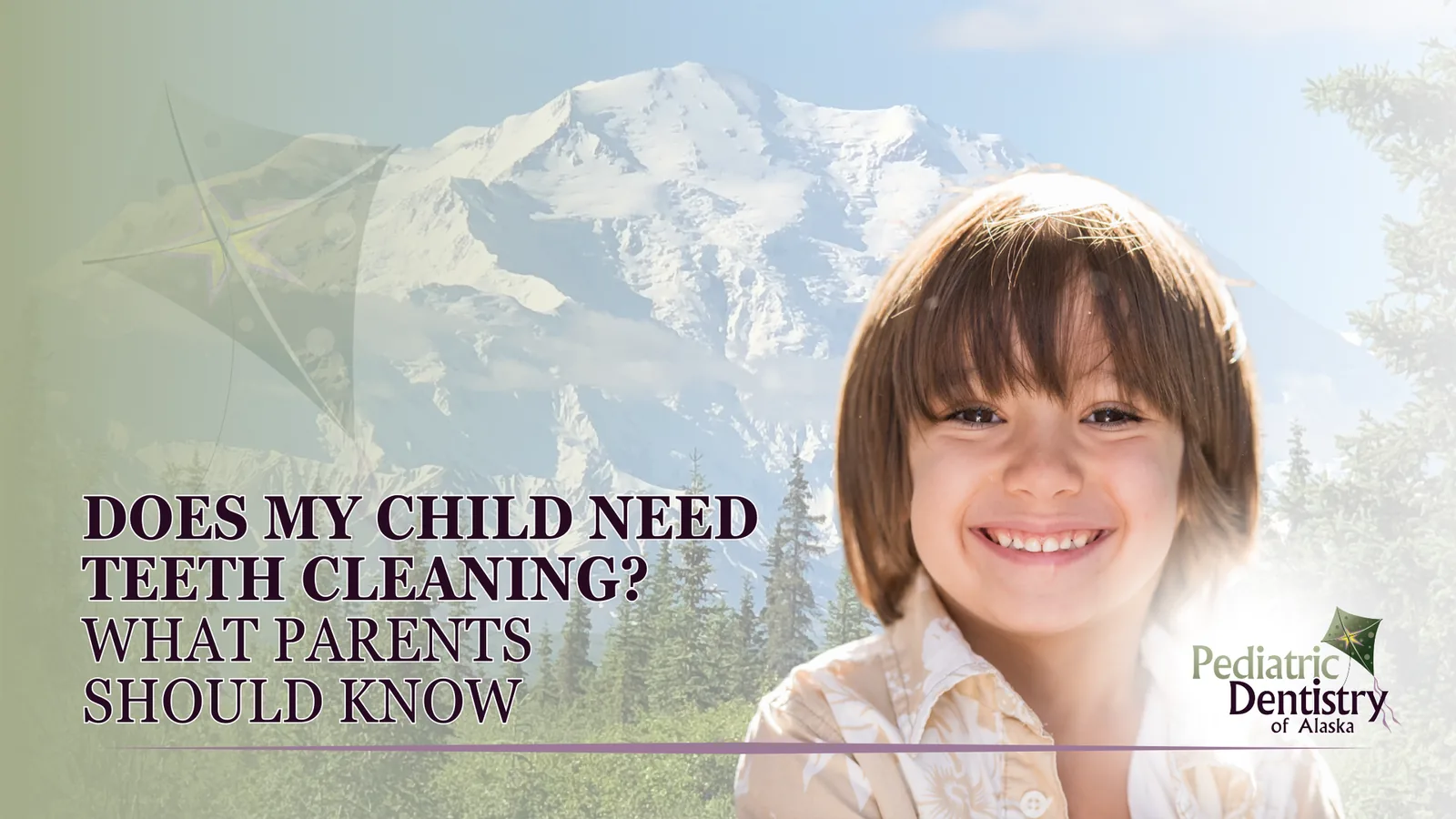 Does My Child Need Teeth Cleaning? What Parents Should Know