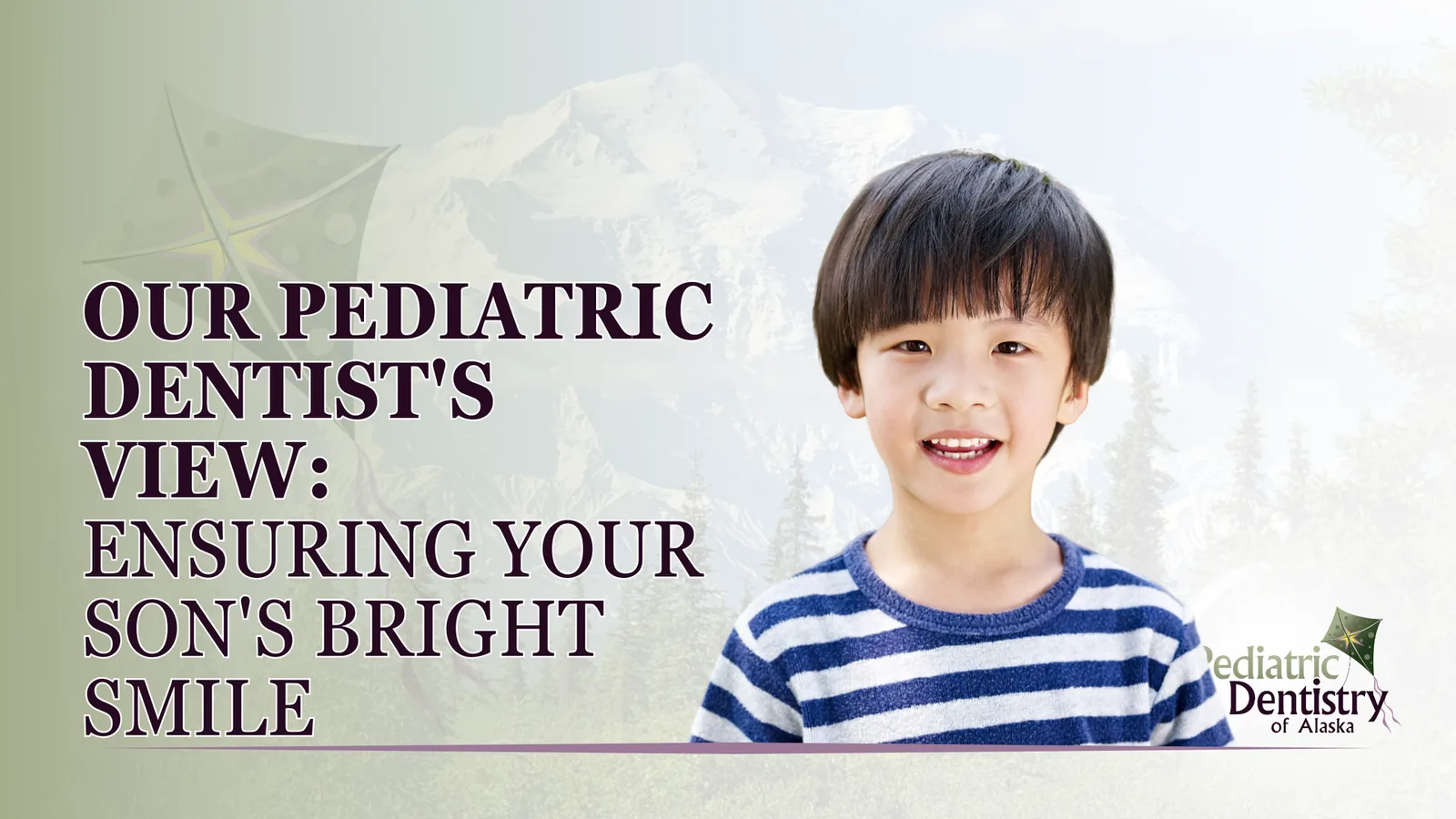 Our Pediatric Dentist's View: Ensuring Your Son's Bright Smile