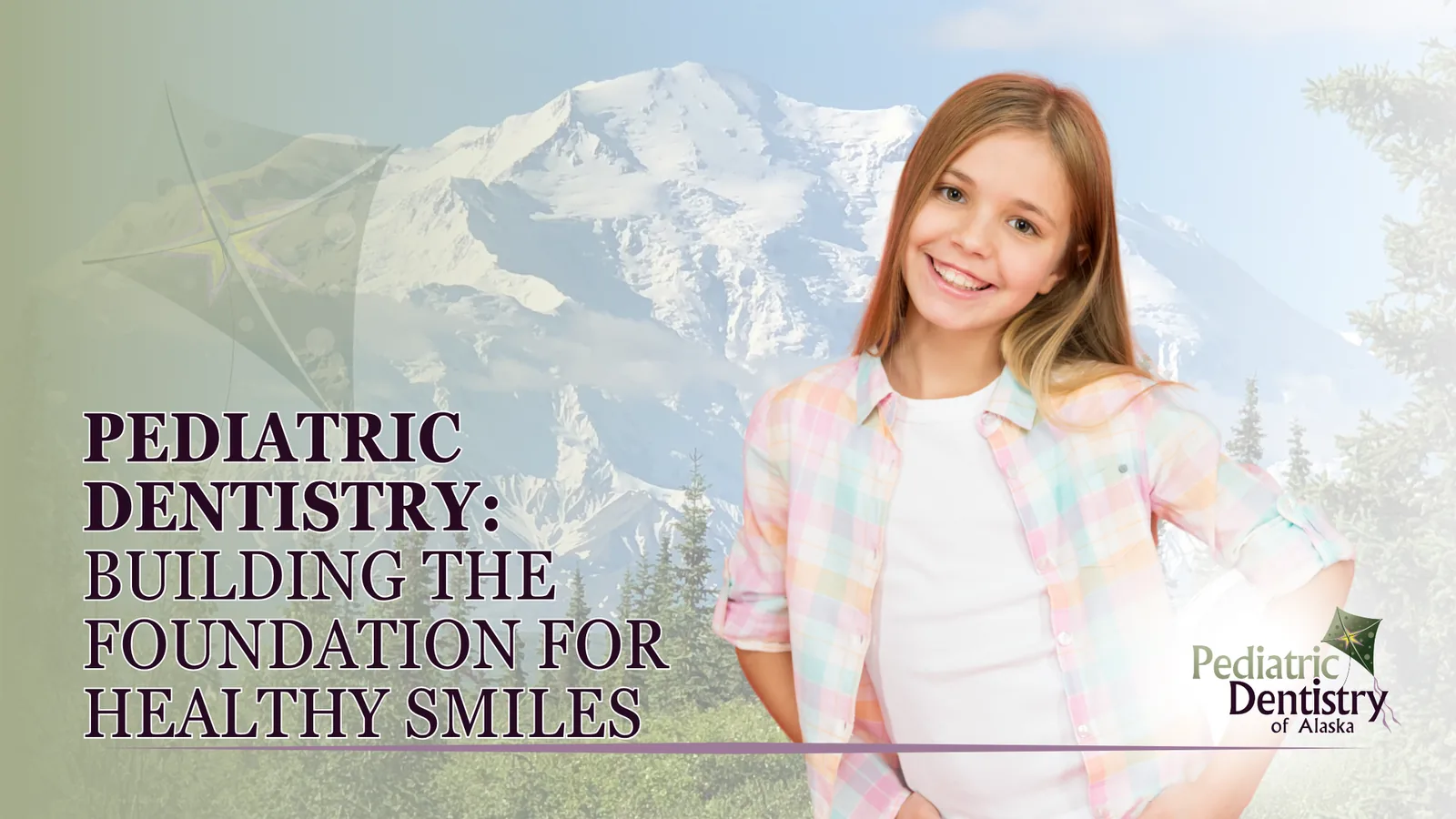 Pediatric Dentistry: Building the Foundation for Healthy Smiles