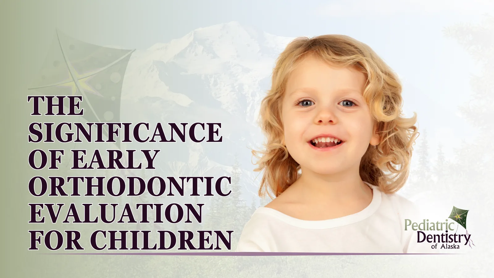 The Significance of Early Orthodontic Evaluation for Children