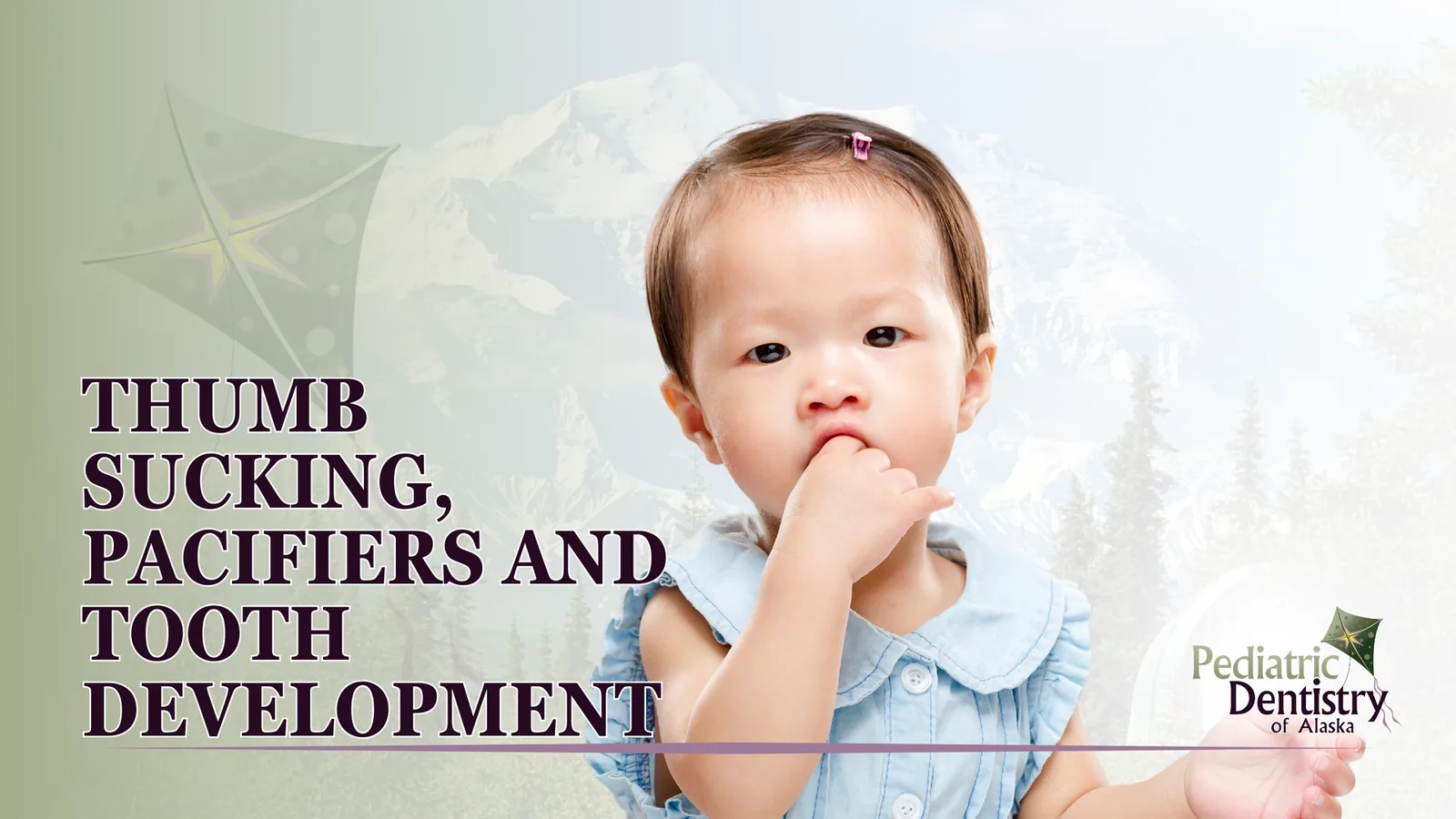 Thumb Sucking, Pacifiers and Tooth Development